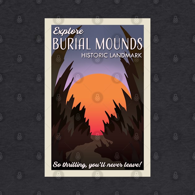 Visit Burial Mounds retro travel poster by Antares Versatile Arts